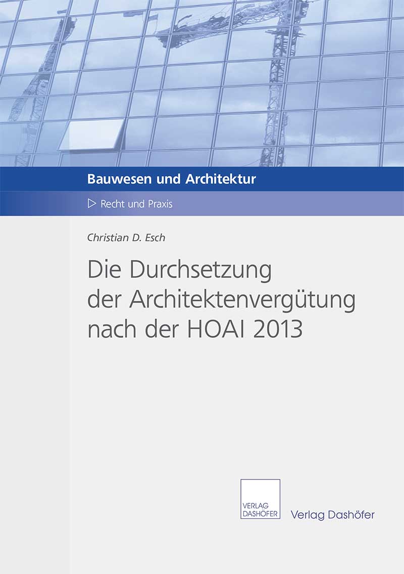 Die Durchsetzung der Architektenvergütung nach der HOAI 2013 